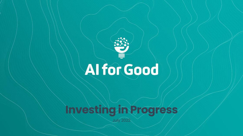 Ai for good Investing in progress home September 2022